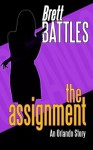 The Assignment - An Orlando Story - Brett Battles