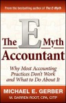 The E-Myth Accountant: Why Most Accounting Practices Don't Work and What to Do about It - Michael E. Gerber, M Darren Root