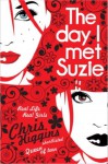 The Day I Met Suzie - Chris Higgins