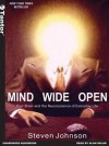 Mind Wide Open: Your Brain and the Neuroscience of Everyday Life - Steven Johnson, Alan Sklar