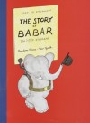 The Story of Babar: The Little Elephant - Jean de Brunhoff