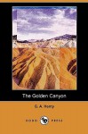 The Golden Canyon - G.A. Henty