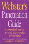 Webster's Punctuation Guide - Editors of Merriam-Webster, Merriam-Webster