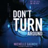 Don't Turn Around (PERSEF0NE, #1) - Michelle Gagnon