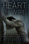 Heart In Wire (By A Thread Companion) - R.L. Griffin