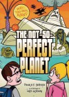 The Not-So-Perfect Planet - Pamela F. Service, Mike Gorman