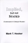 Implied, But Not Stated: Condensation in Colloquial Russian - Mark T. Hooker