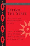 Seeing the State: Governance and Governmentality in India - Stuart Corbridge, Glyn Williams