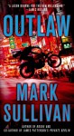 Outlaw - Mark T. Sullivan