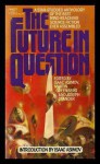The Future in Question - Isaac Asimov, Joseph D. Olander, Martin H. Greenberg