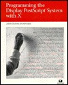 Programming the Display PostScript System with X - Adobe Systems Inc