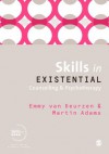 Skills in Existential Counselling & Psychotherapy (Skills in Counselling & Psychotherapy Series) - Martin Adams, Professor Emmy van Deurzen