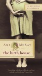 The Birth House - Ami McKay