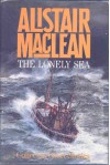 The Lonely Sea - Alistair MacLean