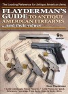 Flayderman's Guide to Antique American Firearms - 9th Edition - Norm Flayderman