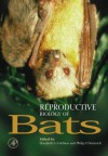 Reproductive Biology of Bats - Elizabeth G Crichton, Philip H Krutzsch