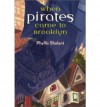 When Pirates Came to Brooklyn - Phyllis Shalant