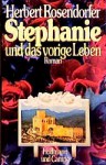 Stephanie und das vorige Leben - Herbert Rosendorfer