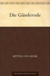 Die Günderode (German Edition) - Bettina von Arnim