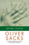 Seeing Voices - Oliver Sacks