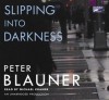 Slipping Into Dark (Audio) - Peter Blauner, Michael Kramer