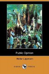 Public Opinion (Dodo Press) - Walter Lippmann