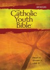 The Catholic Youth Bible,Third Edition, NABRE: New American Bible Revised Edition - Brian Singer-Towns