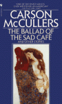 The Ballad of the Sad Café and Other Stories - Carson McCullers