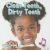 Clean Teeth, Dirty Teeth - Jo Cleland