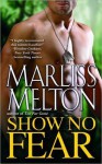 Show No Fear - Marliss Melton