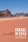 Israel in Exile: Jewish Writing and the Desert - Ranen Omer-Sherman