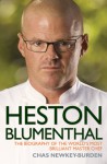 Heston Blumenthal: The Biography of the World's Most Brilliant Master Chef - Chas Newkey-Burden