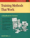 Training Methods That Work: A Handbook for Trainers (50-Minute Series) - Lois B. Hart, Michael G. Crisp