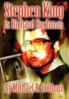 Stephen King Is Richard Bachman - Signed Limited - Michael R. Collings, Stephen King