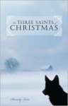 The Three Saints of Christmas - Beverly Lein