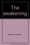 The Awakening - Richard Carlton Meredith