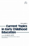 Current Topics in Early Childhood Education, Volume 2 - Lilian G. Katz