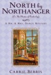 North By Northanger, or The Shades of Pemberley - Carrie Bebris