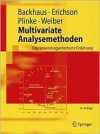 Multivariate Analysemethoden: Eine Anwendungsorientierte Einfuhrung (12., Vollstandig Berarb. Aufl) - Klaus Backhaus, Wulff Plinke, Rolf Weiber, Bernd Erichson