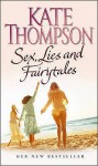 Sex, Lies And Fairytales - Kate Thompson