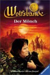 Wolfsbande, Bd.1, Der Mönch - Waldtraut Lewin