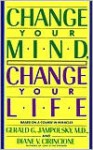 Change Your Mind, Change Your Life - Gerald G. Jampolsky, Diane V. Cirincione