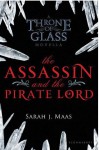 The Assassin and the Pirate Lord (Throne of Glass, #0.1) - Sarah J. Maas