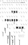 The Folded Man - Matt Hill