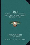 Rinty: An Original Story Featuring Rinty, Son of the Famous Movie Dog, Rin Tin Tin - Julie Campbell, Rene Martin