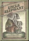 Uncle Elephant - Arnold Lobel