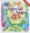 My Special Angel: A Bedtime story which allows children of all ages to drift off to sleep quietly from a place of their own peaceful imagination. - Diana Donald