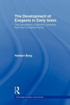 The Development of Exegesis in Early Islam - Herbert Berg