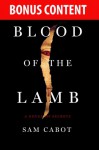 Bonus Content -- BLOOD OF THE LAMB (Sam Cabot's Novels of Secrets) - Sam Cabot, SJ Rozan, Carlos Dews