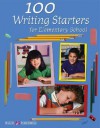 100 Writing Starters for Elementary School - Walch Publishing